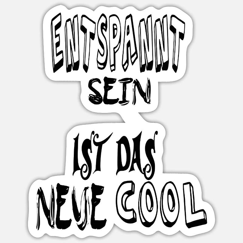 Be relaxed, cool. Saying Text - Sticker size S (10 x 10 cm) - white matte