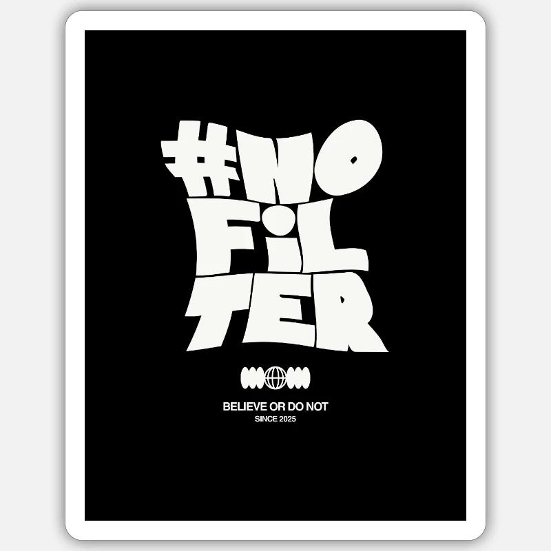 No Filter Statement Sticker size S (10 x 10 cm)