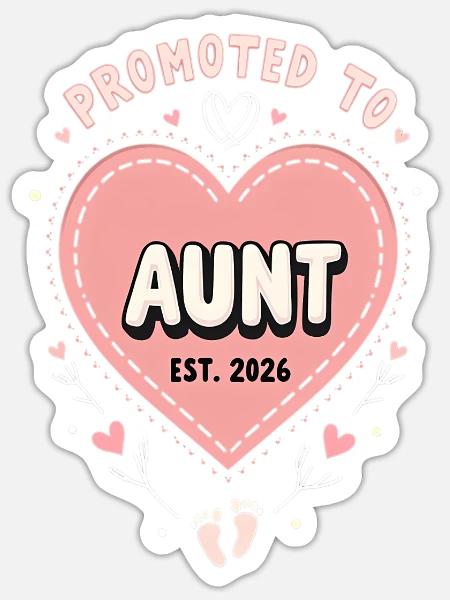 Tante 2026 Tante 2026 Befördert zu Tante 2026 - Sticker Größe S (10 x 10 cm) - Mattweiß