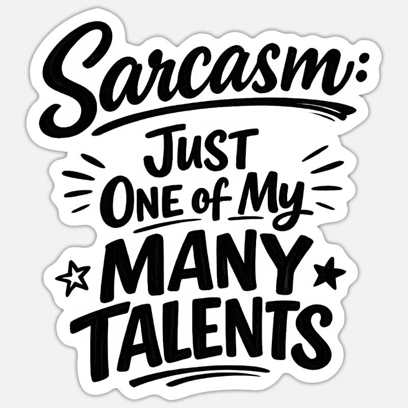 Sarcasm Saying Funny Statement - Sticker size S (10 x 10 cm) - white matte