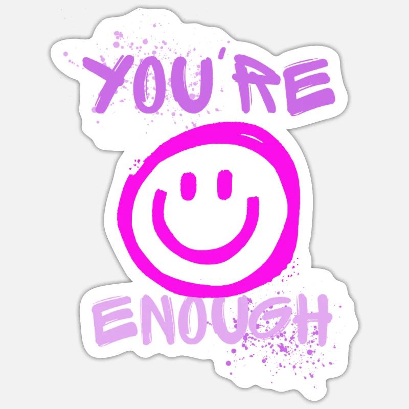 You Are Enough - Sticker size S (10 x 10 cm) - white matte