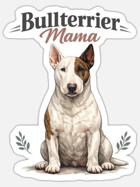 Bullterrier Mama – Geschenk für stolze Hundemamas - Sticker Größe S (10 x 10 cm) - Mattweiß