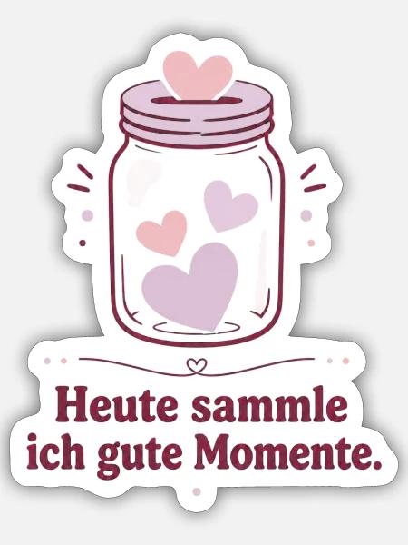 Heute sammle ich gute Momente - Sticker Größe S (10 x 10 cm) - Mattweiß