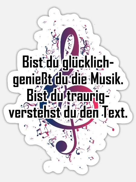 Musik Spruch - bist Du glücklich genießt Du Musik - Sticker Größe S (10 x 10 cm) - Mattweiß