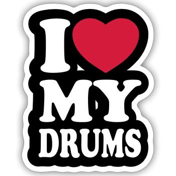 I love my drums - Ich liebe meine Trommeln - Sticker Größe S (10 x 10 cm) - Mattweiß - Vorne