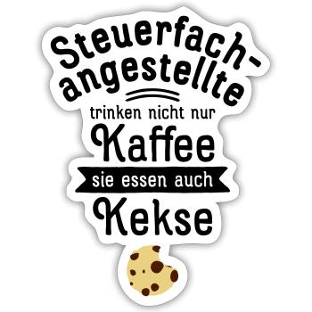 Steuerfachangestellte Trinken Nicht Nur Kaffee... - Sticker Größe S (10 x 10 cm) - Mattweiß - Vorne