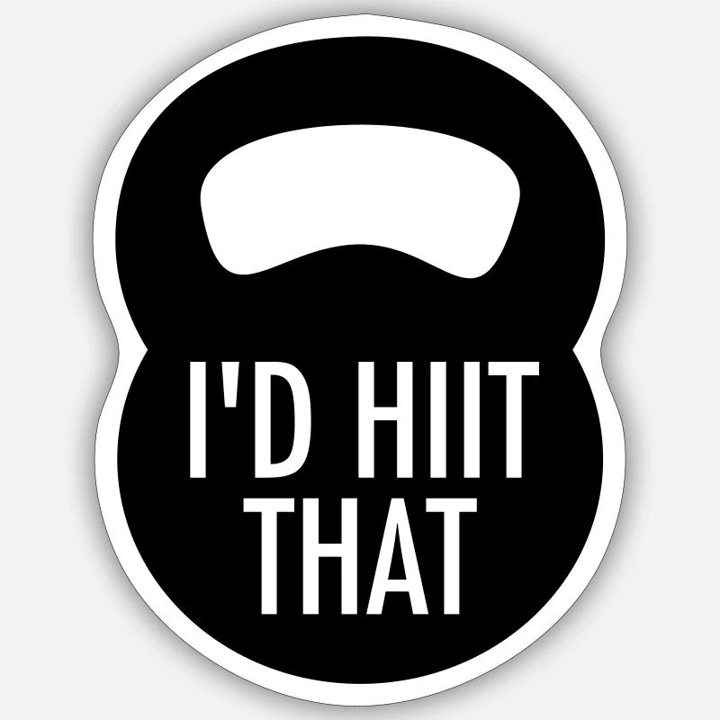 I'd Hiit That Sticker size S (10 x 10 cm)