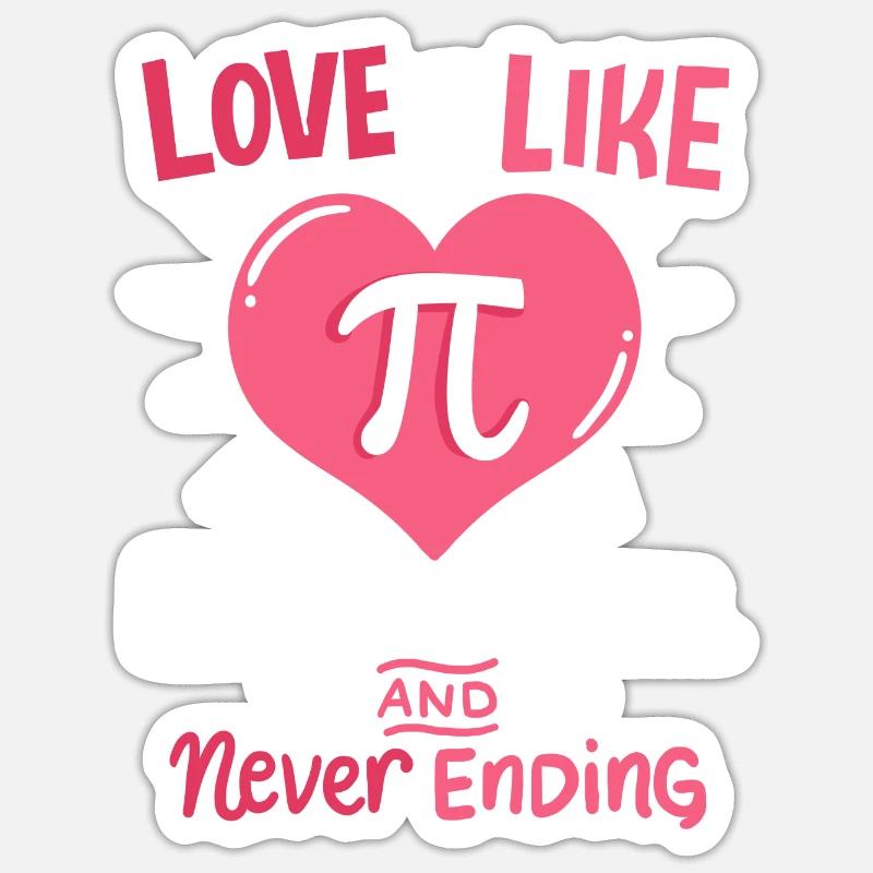 Love Is Like Pi Mathematics Math Valentine's Day - Sticker size S (10 x 10 cm) - white matte