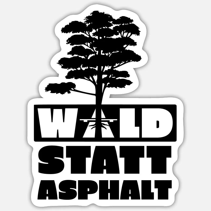 Wald statt Asphalt! - Sticker Größe S (10 x 10 cm) - Mattweiß
