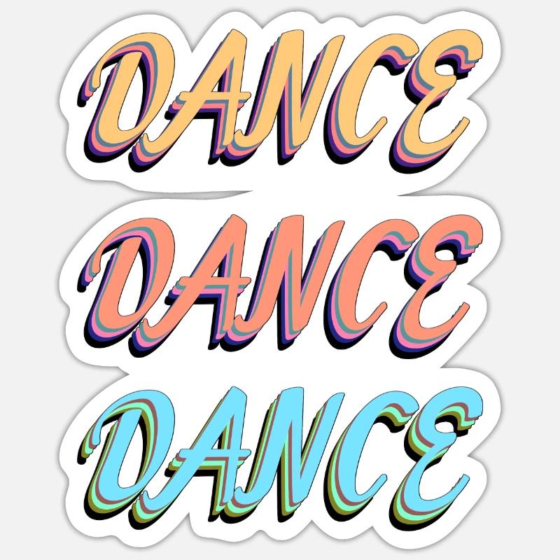 Dance Dance Dance! - Sticker Größe S (10 x 10 cm) - Mattweiß