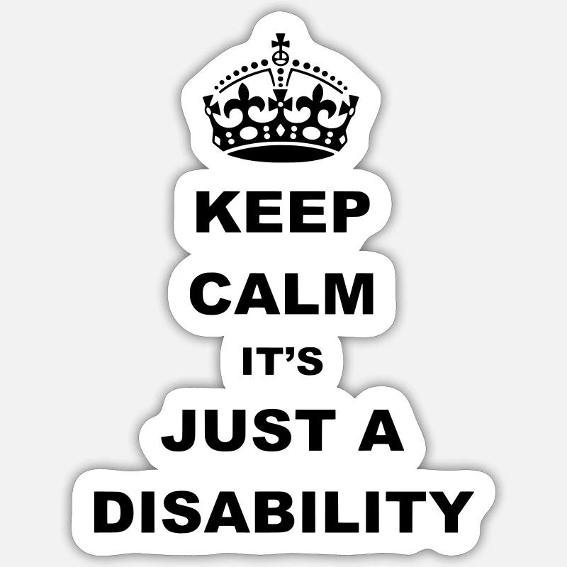 Restez calme, c’est juste un handicap. Humour* - Sticker taille S (10 x 10 cm) - blanc mat