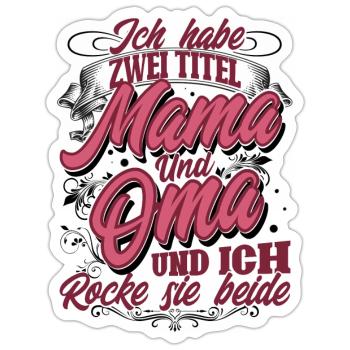 Mama Oma - Sticker Größe S (10 x 10 cm) - Mattweiß - Vorne