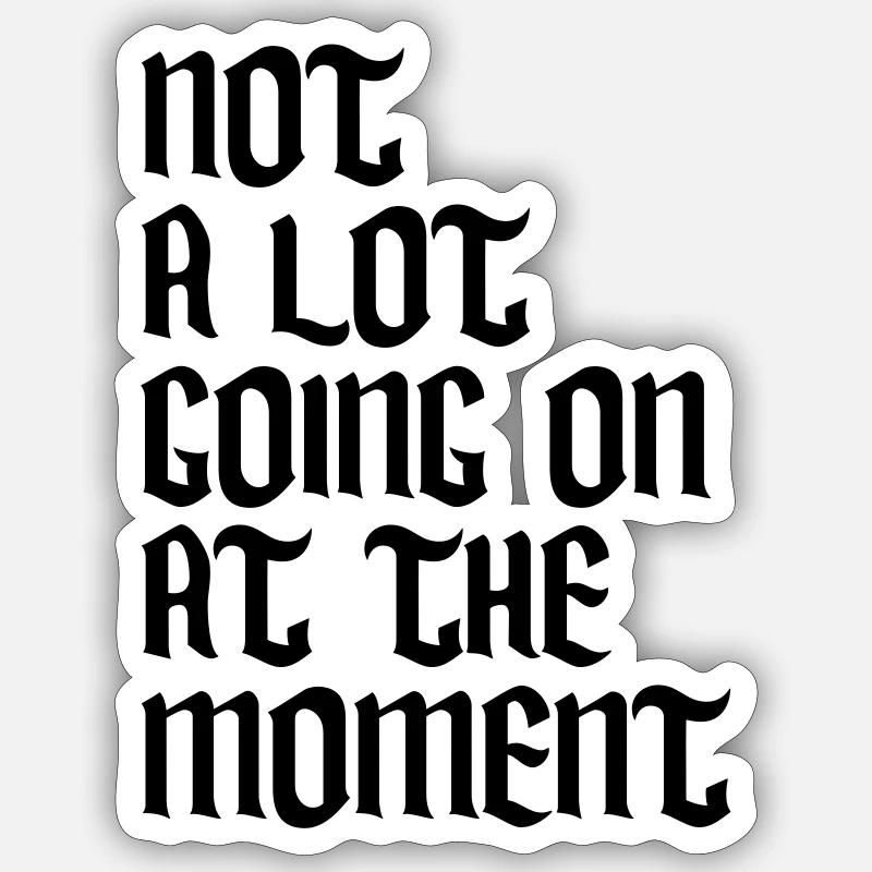 Not much going on - Sticker Größe S (10 x 10 cm) - Mattweiß