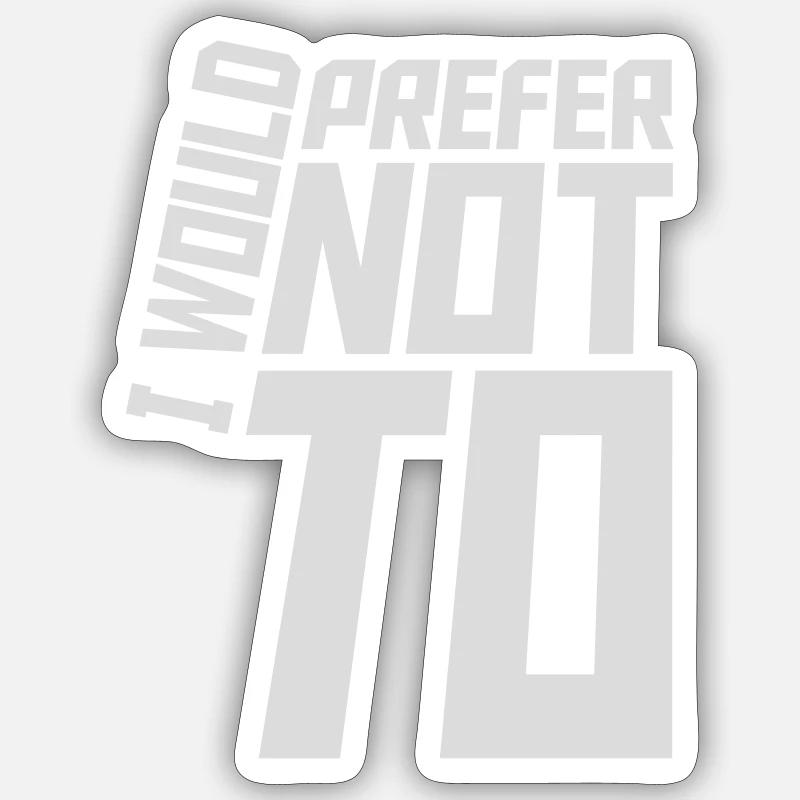 Je préfère ne pas - Sticker taille S (10 x 10 cm) - blanc mat