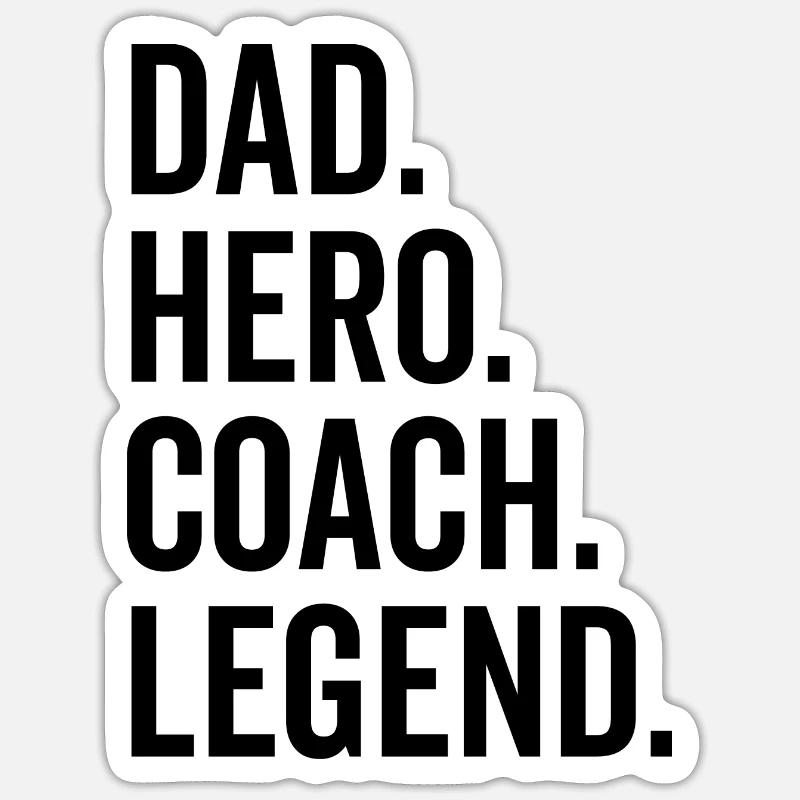 Dad Hero Coach Legend - Sticker size S (10 x 10 cm) - white matte