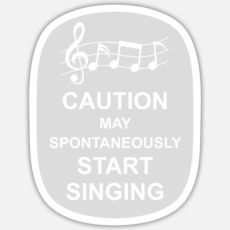 may spontaneously start singing - Sticker size S (10 x 10 cm) - white matte
