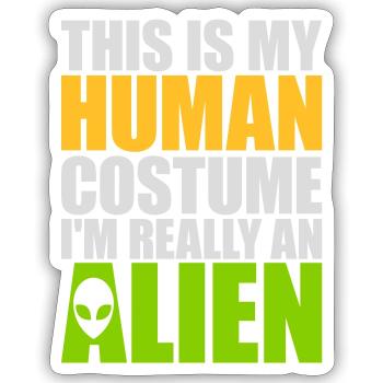 Citation extraterrestre de costume humain - Sticker taille S (10 x 10 cm) - blanc mat - Devant