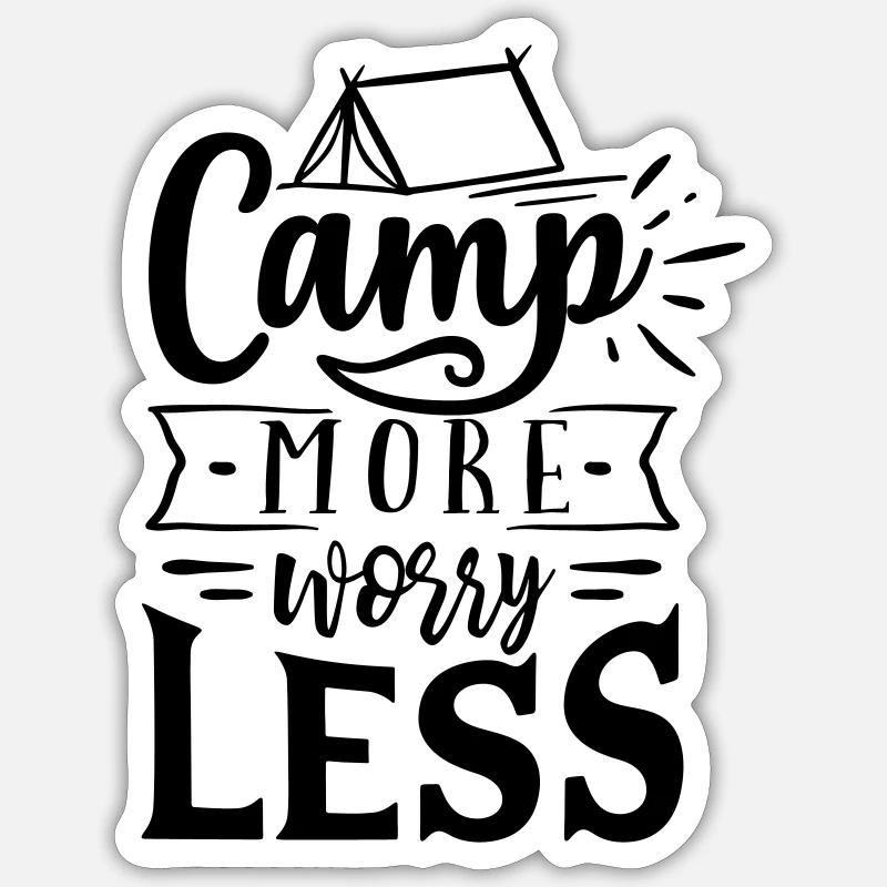 Camp more worry less Sticker size S (10 x 10 cm)