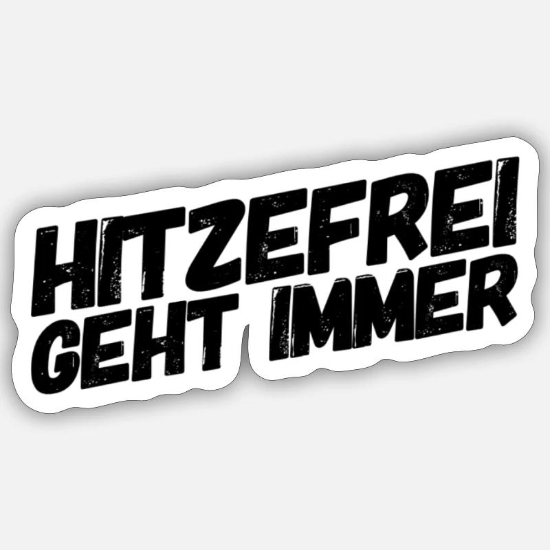 Hitzefrei geht immer - Sticker Größe S (10 x 10 cm) - Mattweiß