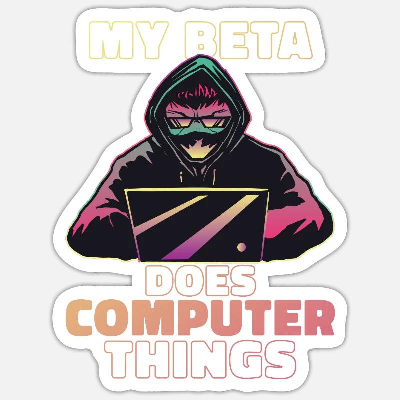 Mein Beta macht Computerdinge Programmierer Sticker Größe S (10 x 10 cm)