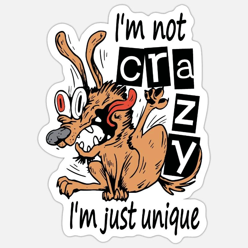 Ich bin nicht verrückt, ich bin nur einzigartig - Sticker Größe S (10 x 10 cm) - Mattweiß