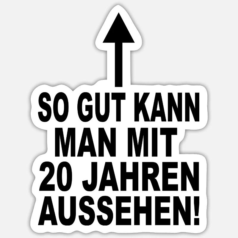 20. Geburtstag Spruch - Sticker Größe S (10 x 10 cm) - Mattweiß