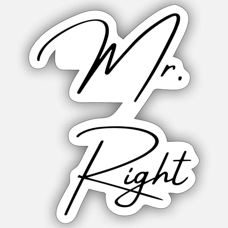 Mr. Right Sticker Größe S (10 x 10 cm)