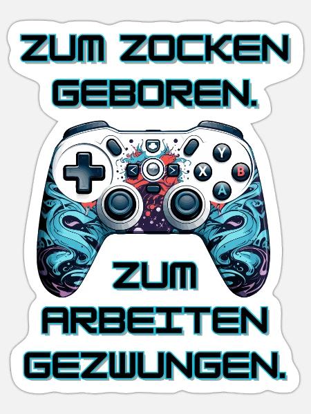 Zum Zocken Geboren... - Sticker Größe S (10 x 10 cm) - Mattweiß
