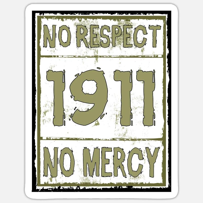 Pas de pitié 1911 pas de respect Sticker taille S (10 x 10 cm)