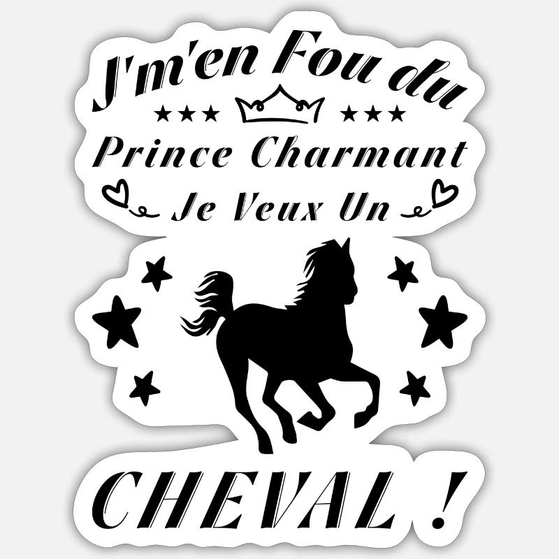 Ich schere mich einen Dreck um den Märchenprinzen, ich will ein Pferd Sticker Größe S (10 x 10 cm)