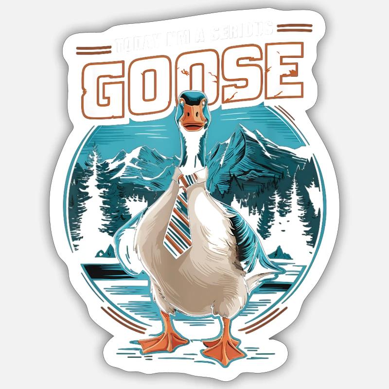 Heute bin ich eine ernsthafte Gans Dumm Lustig Sticker Größe S (10 x 10 cm)