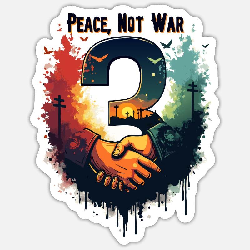 PEACE, NOT WAR 3 - Sticker size S (10 x 10 cm) - white matte