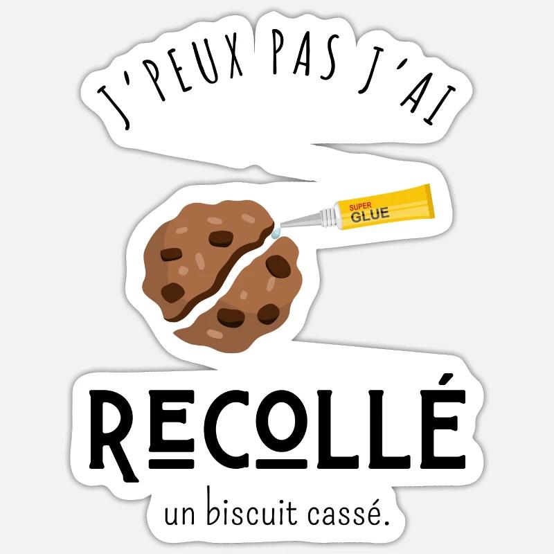 I can't I glued back a broken biscuit - humor Sticker size S (10 x 10 cm)