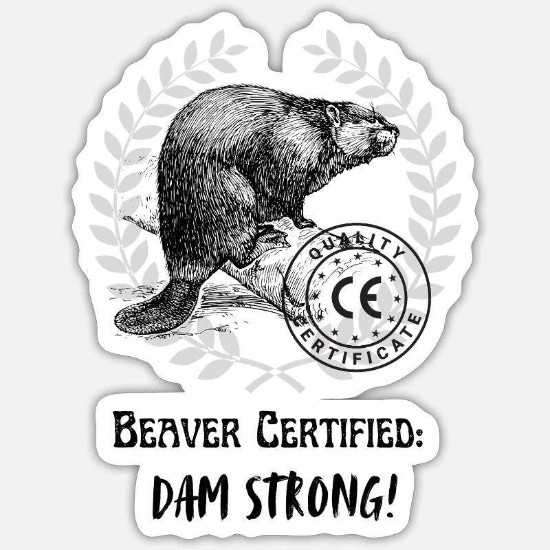 Beaver Certified – Dam Strong Builder Engineer Sticker size S (10 x 10 cm)