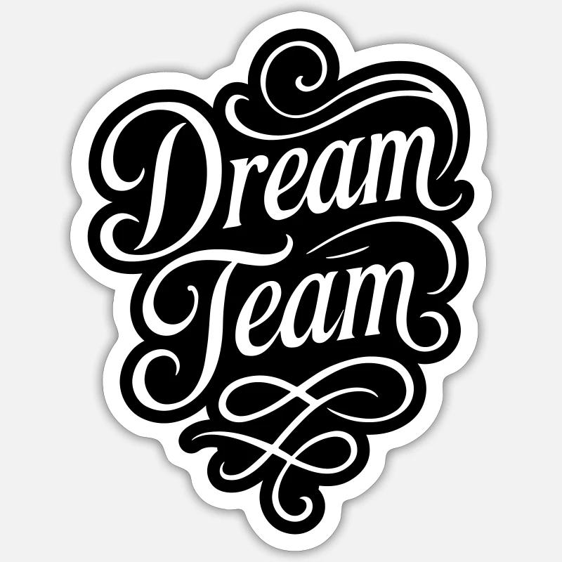 Dream Team Sticker size S (10 x 10 cm)