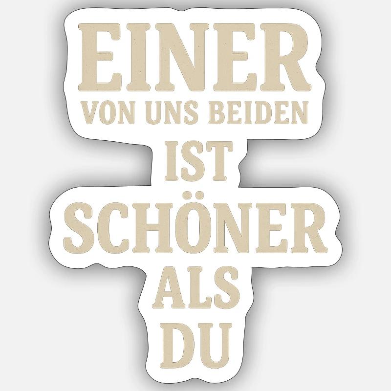 „Einer von uns beiden…“ – Statement-Design - Sticker Größe S (10 x 10 cm) - Mattweiß