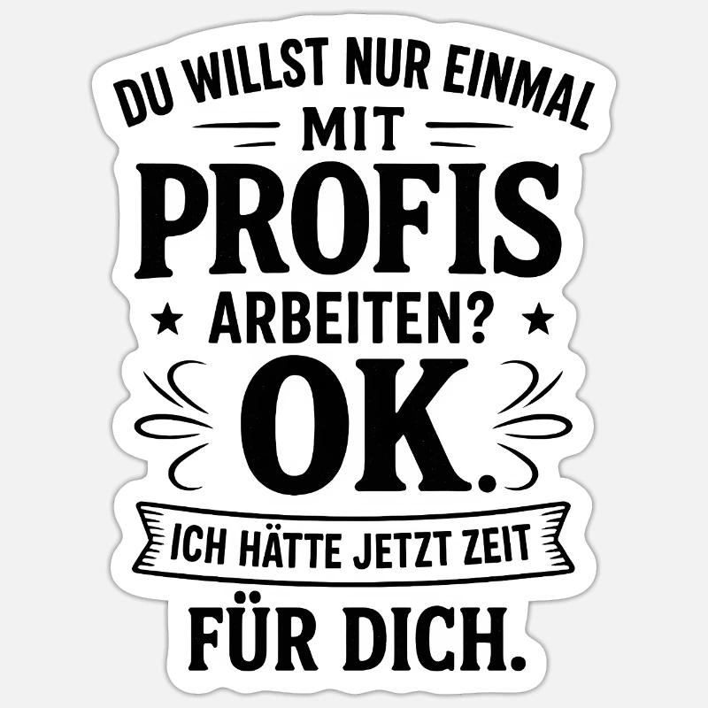 Einmal mit Profis arbeiten lustig Handwerker - Sticker Größe S (10 x 10 cm) - Mattweiß
