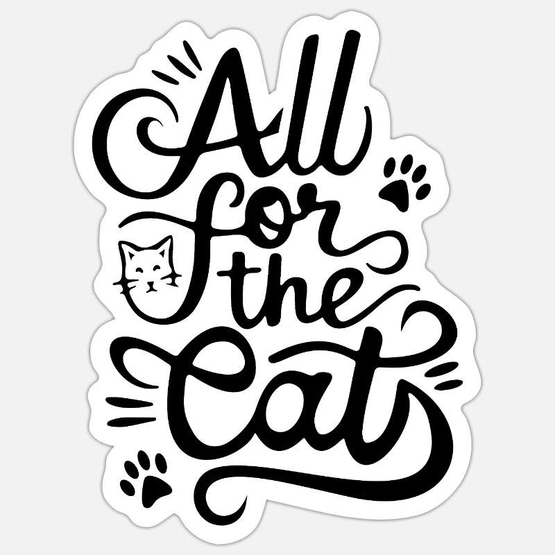 All for the cat - Sticker size S (10 x 10 cm) - white matte