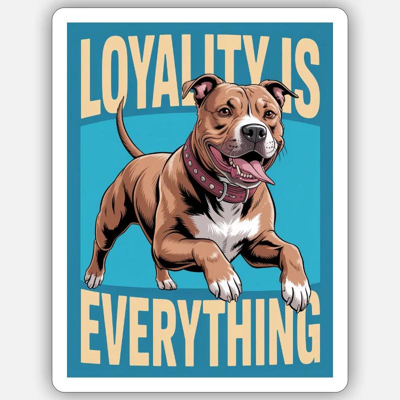 Pitbull mit Schriftzug „Loyality is everything“ Sticker Größe S (10 x 10 cm)