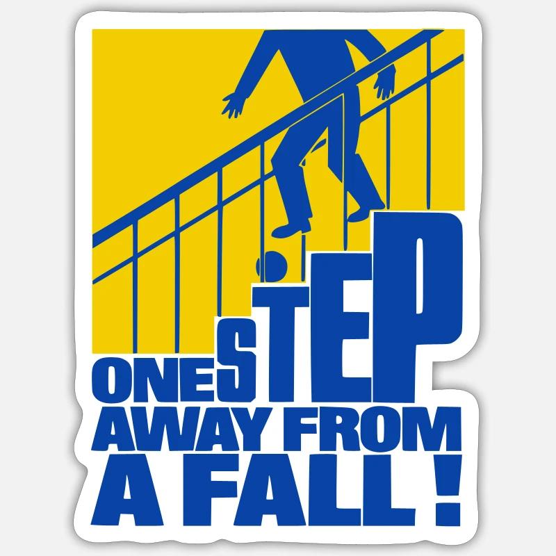 One Step Away from a Fall Sticker taille S (10 x 10 cm)