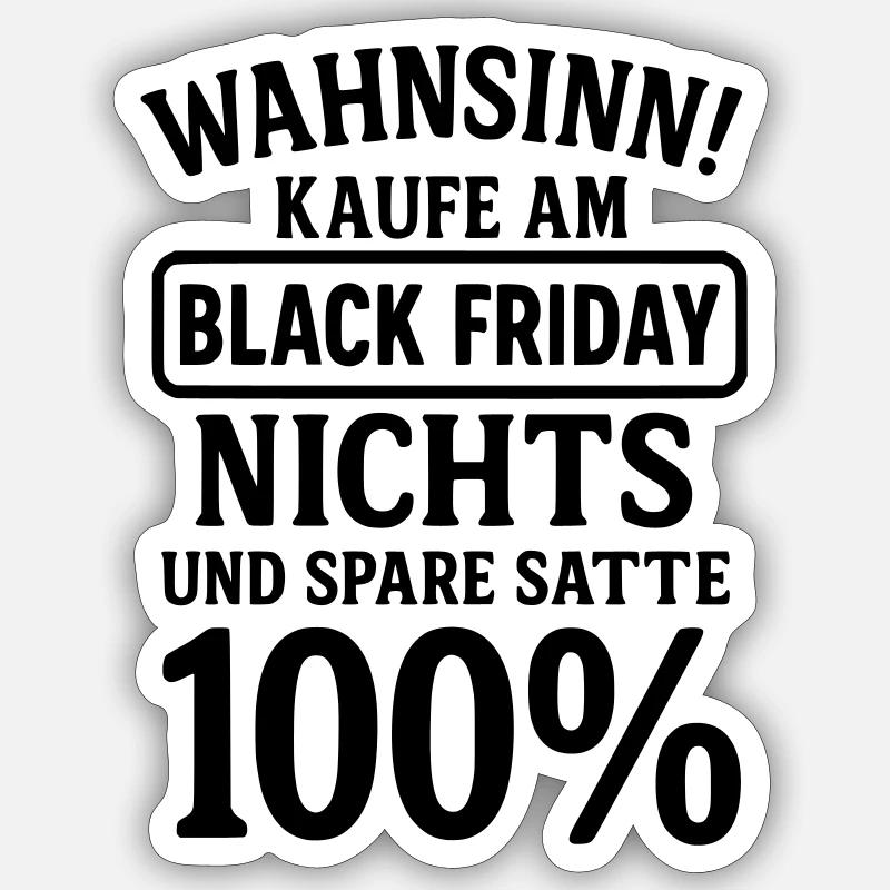 Black Friday funny saying - Sticker size S (10 x 10 cm) - white matte