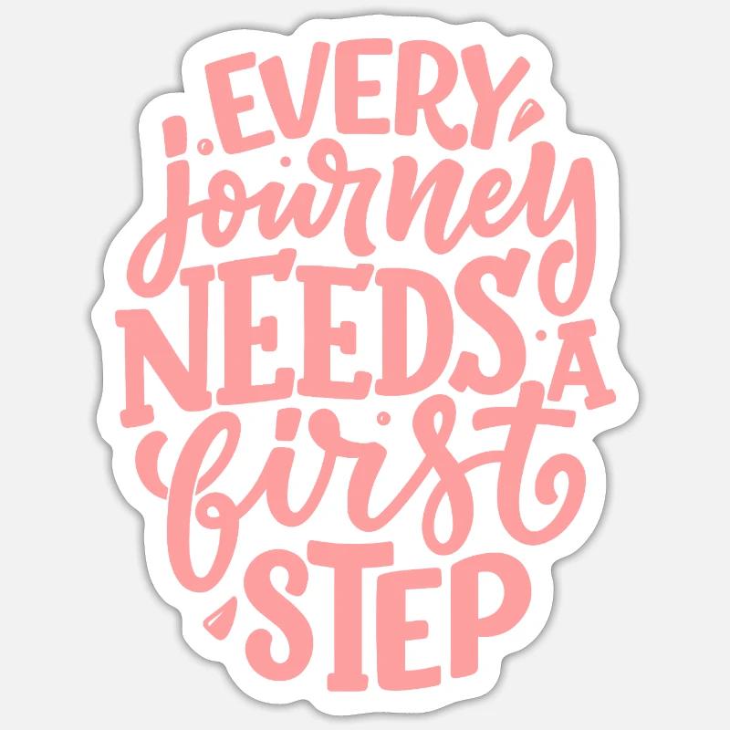 Every Journey Needs A First Step - Sticker Größe S (10 x 10 cm) - Mattweiß