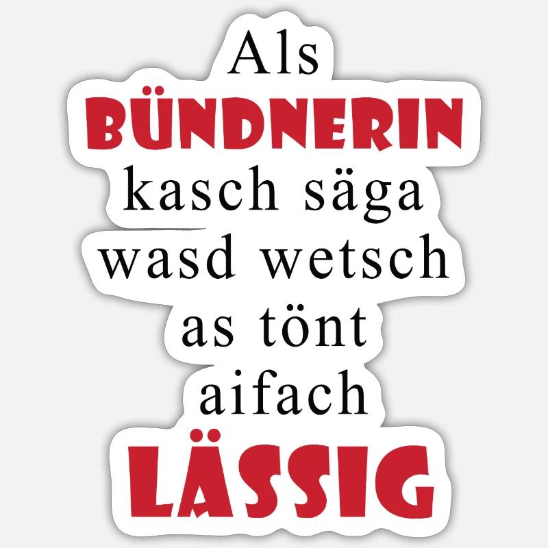 Dicton décontracté des Grisons Sticker taille S (10 x 10 cm)