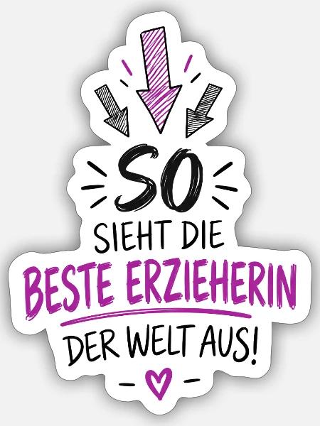 So sieht die beste Erzieherin der Welt aus! - Sticker Größe S (10 x 10 cm) - Mattweiß