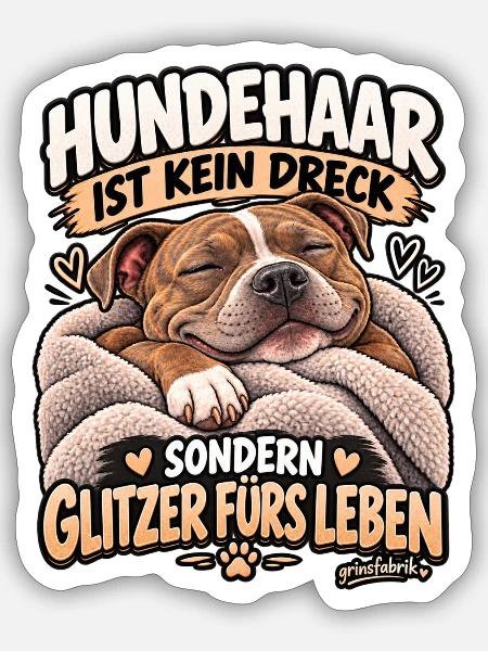 Hundehaare sind Glitzer - Sticker Größe S (10 x 10 cm) - Mattweiß