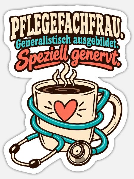 Pflegefachfrau speziell genervt - Sticker Größe S (10 x 10 cm) - Mattweiß