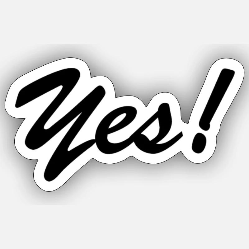 Yes! - Sticker size S (10 x 10 cm) - white matte