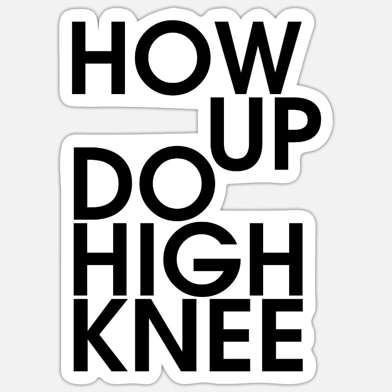 Hau ab du Heini oder How up do high knee - Sticker Größe S (10 x 10 cm) - Mattweiß