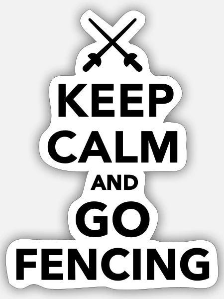 Keep calm and go fencing - Sticker Größe S (10 x 10 cm) - Mattweiß