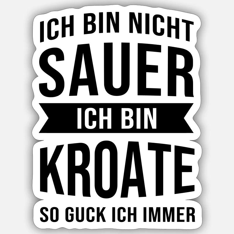 Ich Bin Nicht Sauer Ich Bin Kroate Kroatien - Sticker Größe S (10 x 10 cm) - Mattweiß